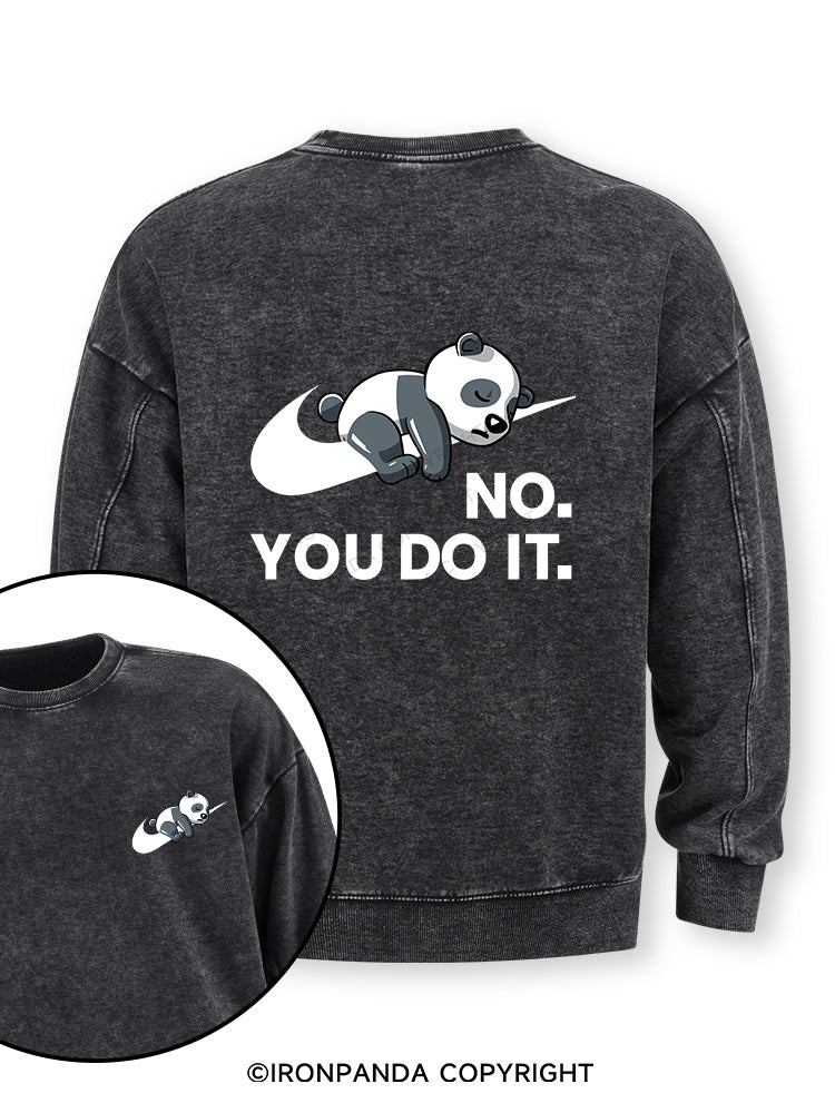 no you do it Double-Sided Printed Washed Sweatshirt