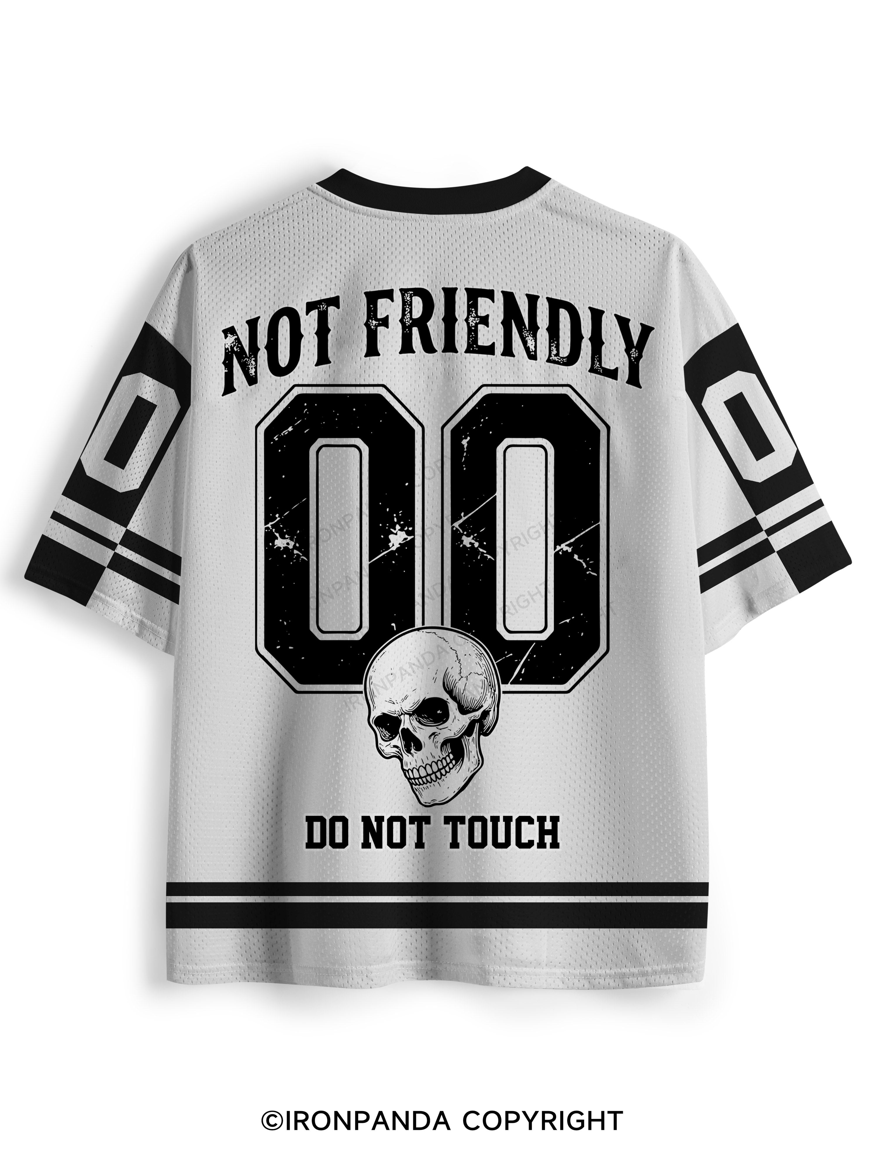NOT FRIENDLY, DO NOT TOUCH Mesh Jersey