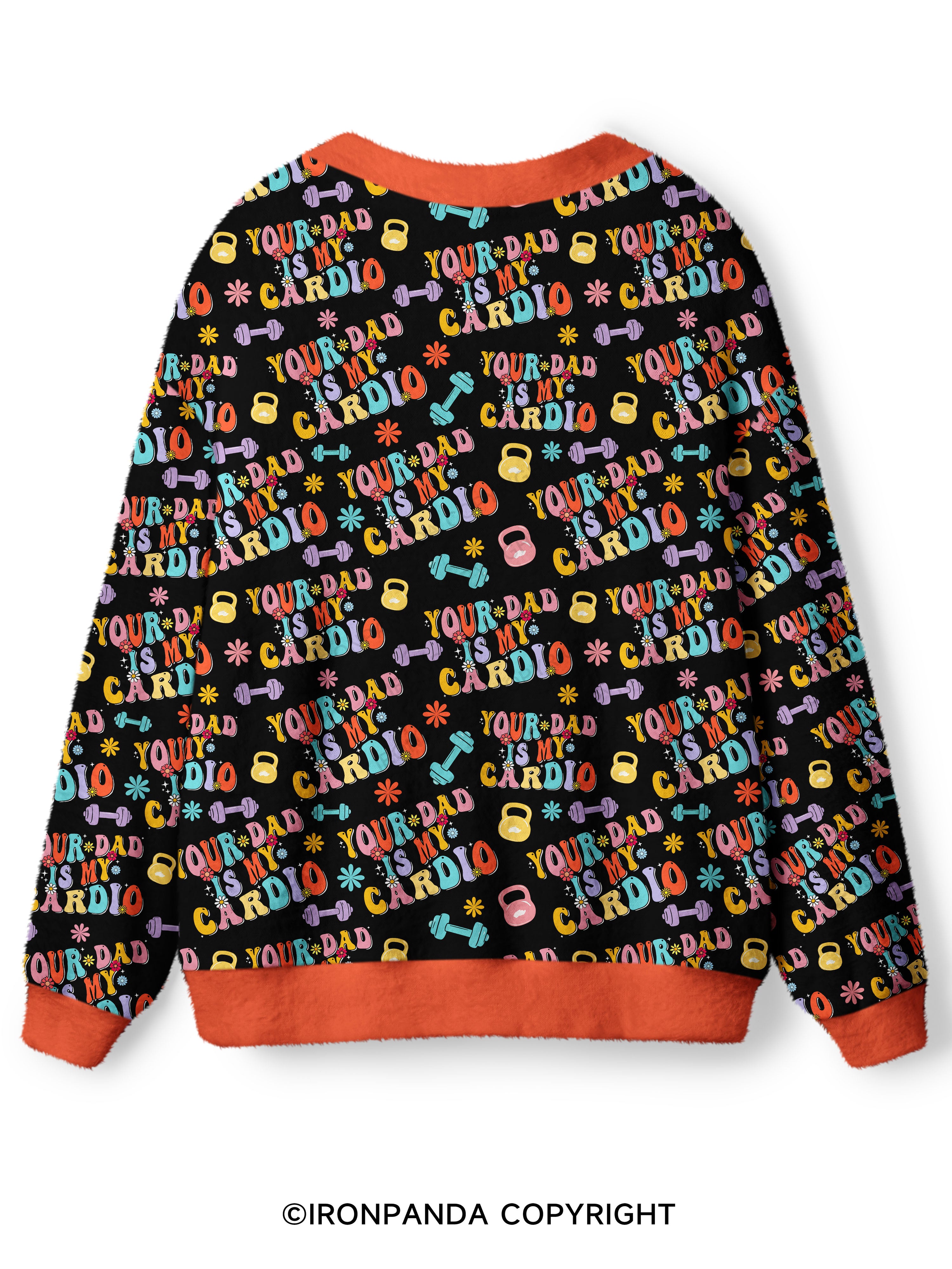 Your Dad Is My Cardio Ugly Cardigan Sweater