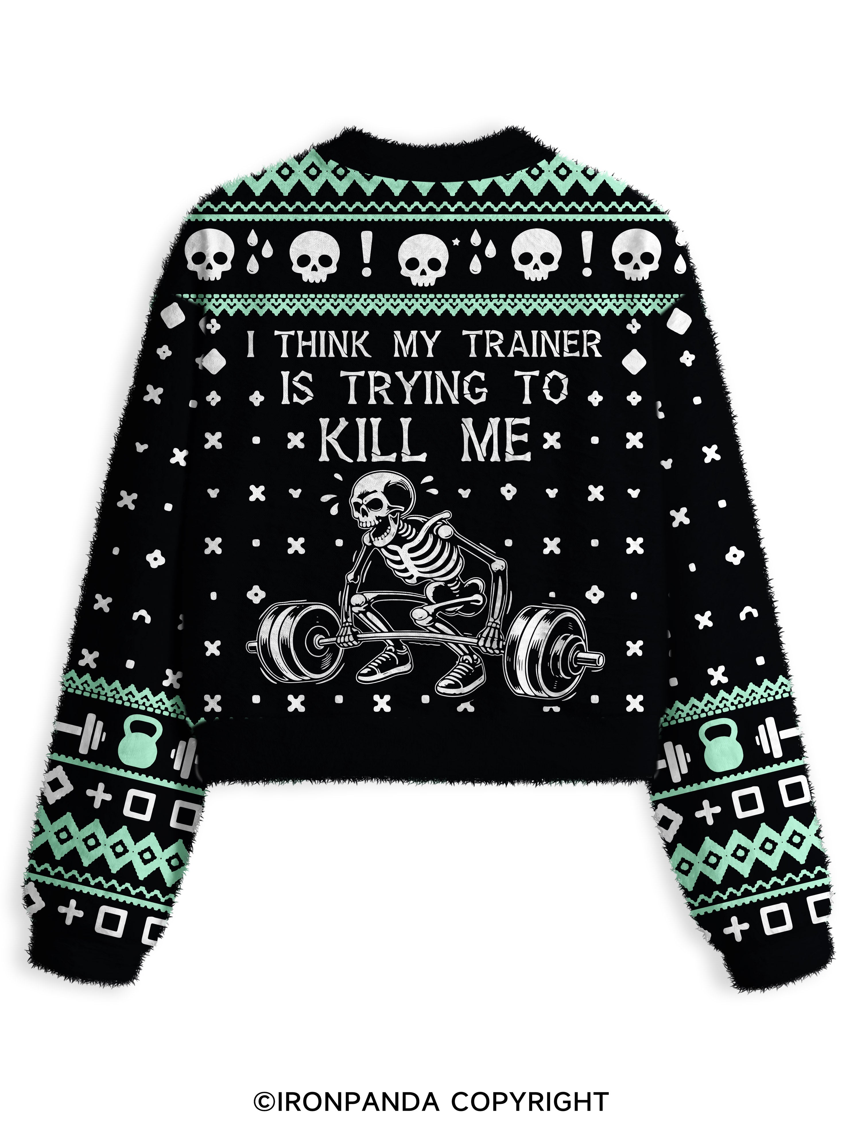 I Think My Trainer Is Trying To Kill Me Fuzzy Fleece Crop Sweater