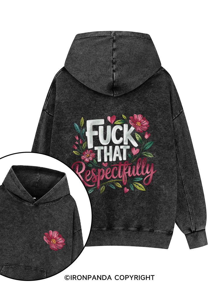 FUCK THAT RESPECTFULLY Printed Washed Gym Hoodie