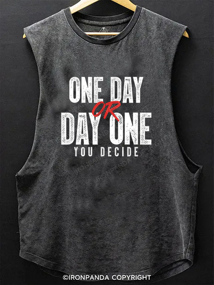 One Day or Day One - You Decide Scoop Bottom Cotton Tank