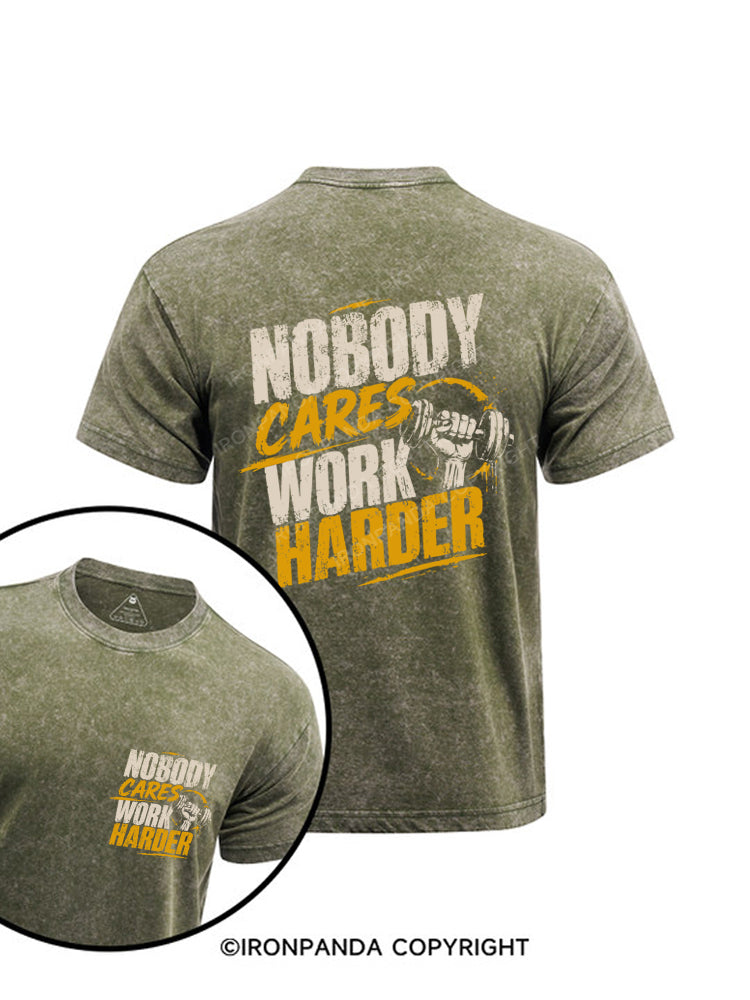 Nobody Cares Work Harder Motivation Printed Washed Gym Shirt