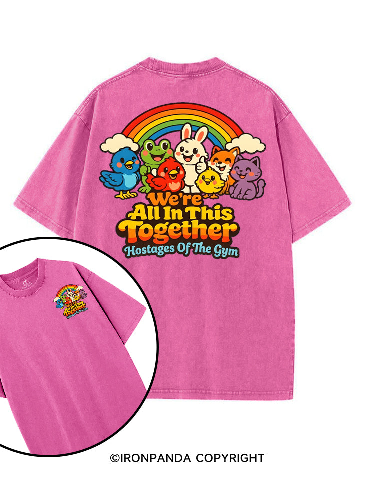 WE'RE ALL IN THIS TOGETHER HOSTAGES OF THE GYM printed Gym Shirt