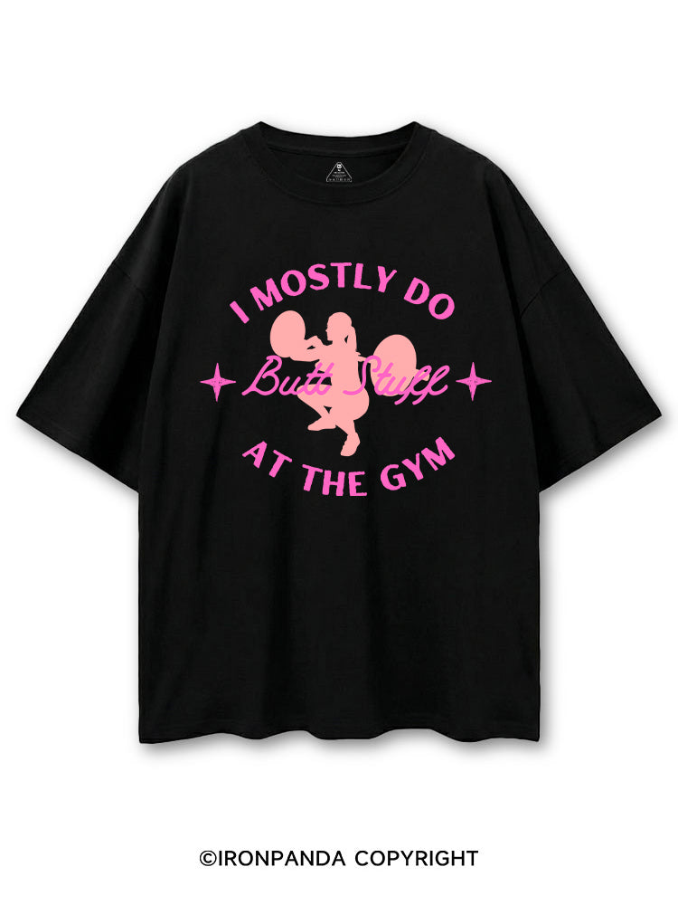 I MOSTLY DO BUTT STUFF AT THE GYM STRONG COTTON PUMP COVER