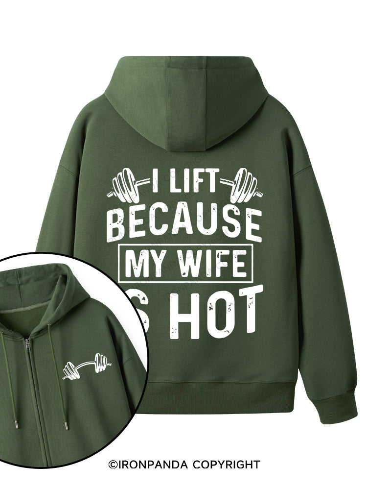 I Lift Because My Wife is Hot Double-Sided Printed Fleece Zip Up Hoodie