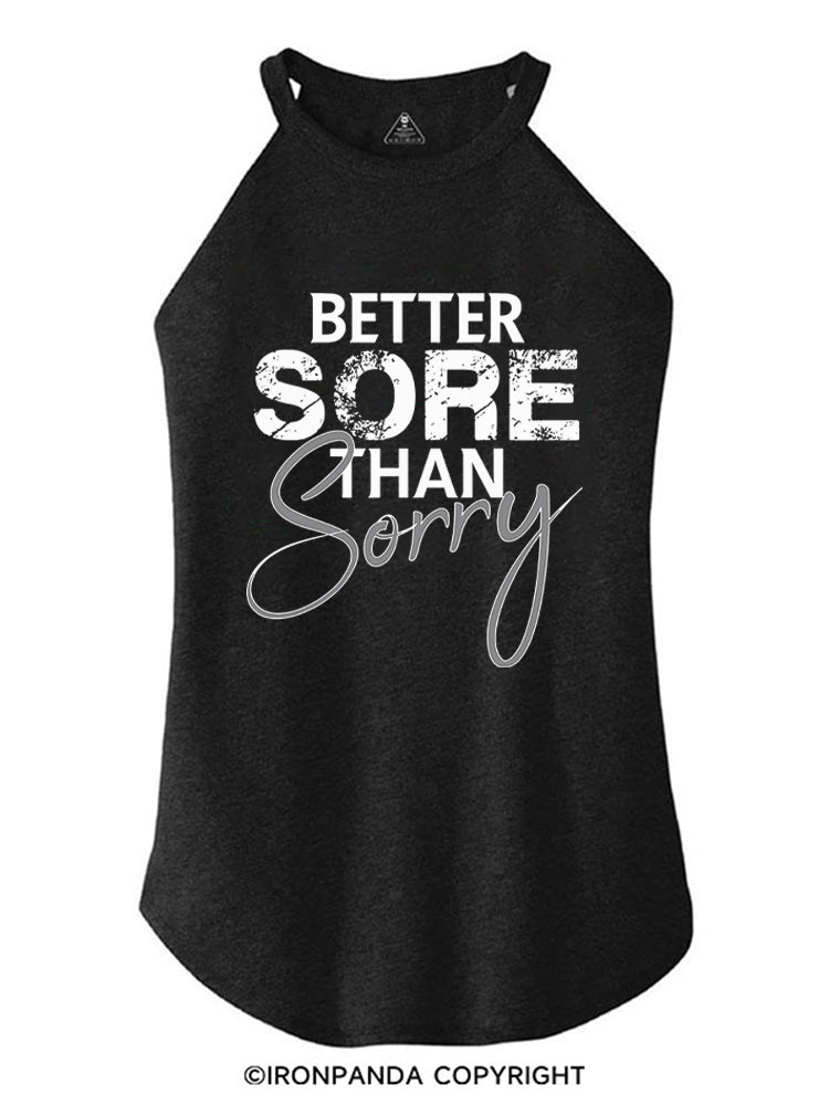 Better sore than sorry ROCKER COTTON TANK
