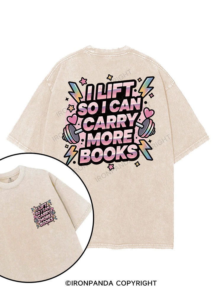 I LIFT SO I CAN CARRY MORE BOOKS printed Gym Shirt