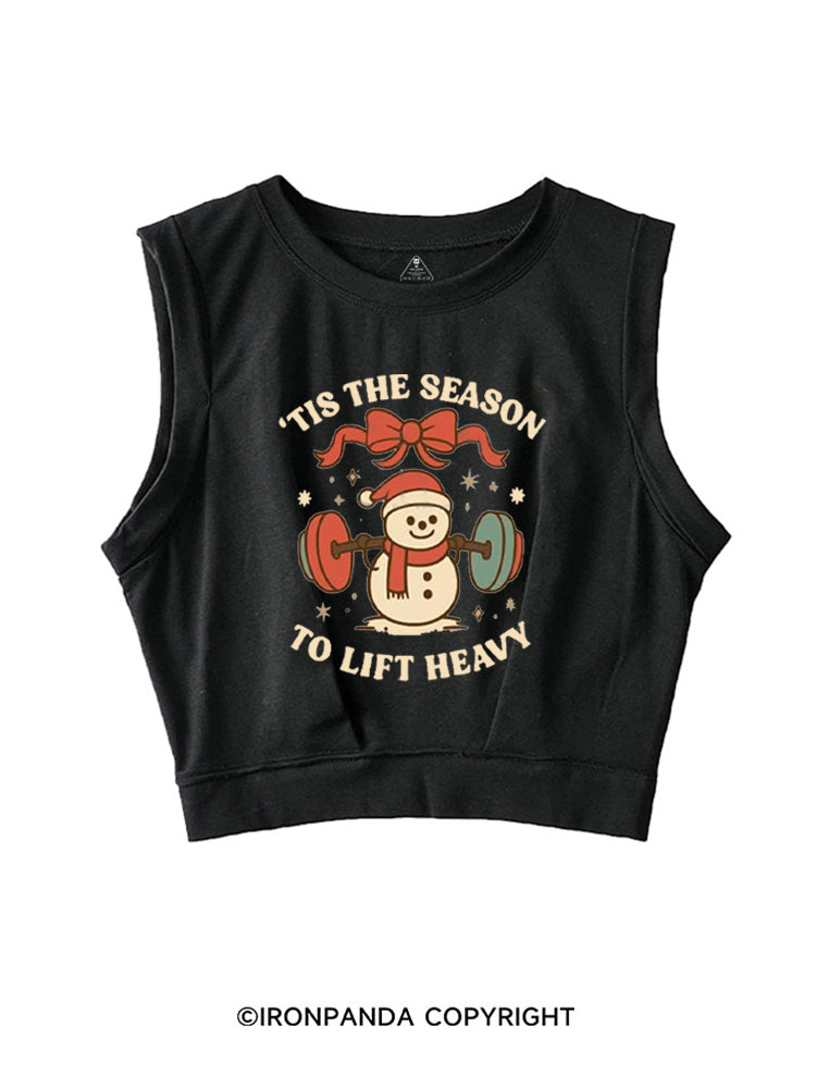 TIS THE SEASON TO LIFT HEAVY SLEEVELESS CROP TOPS