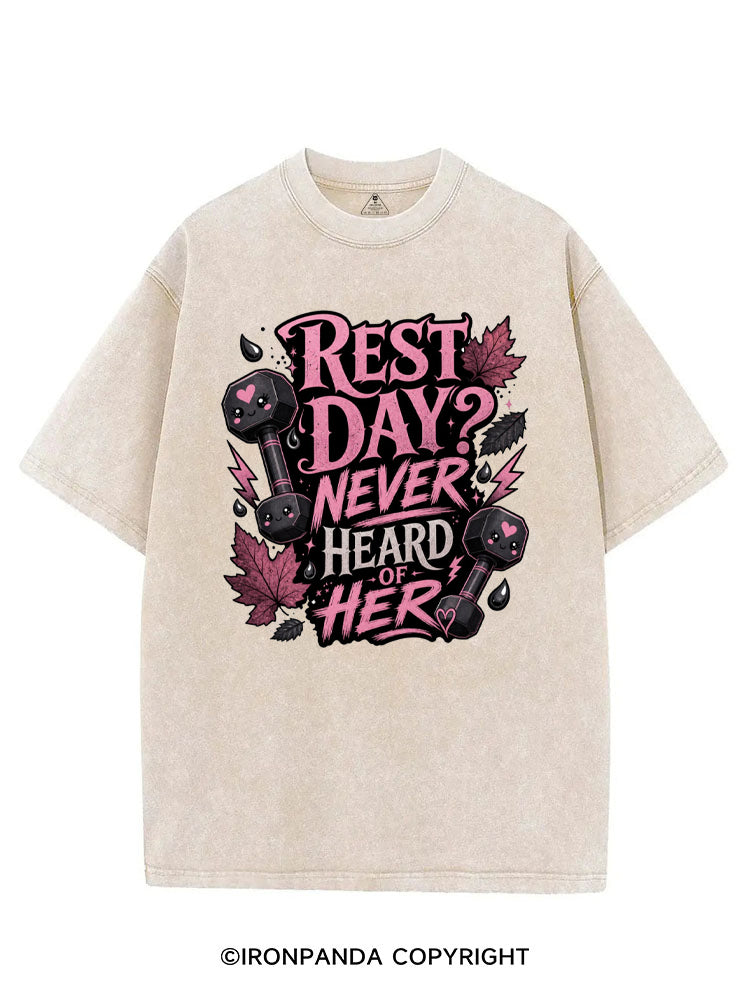 REST DAY NEVER HEARD OF HER VINTAGE GYM SHIRT