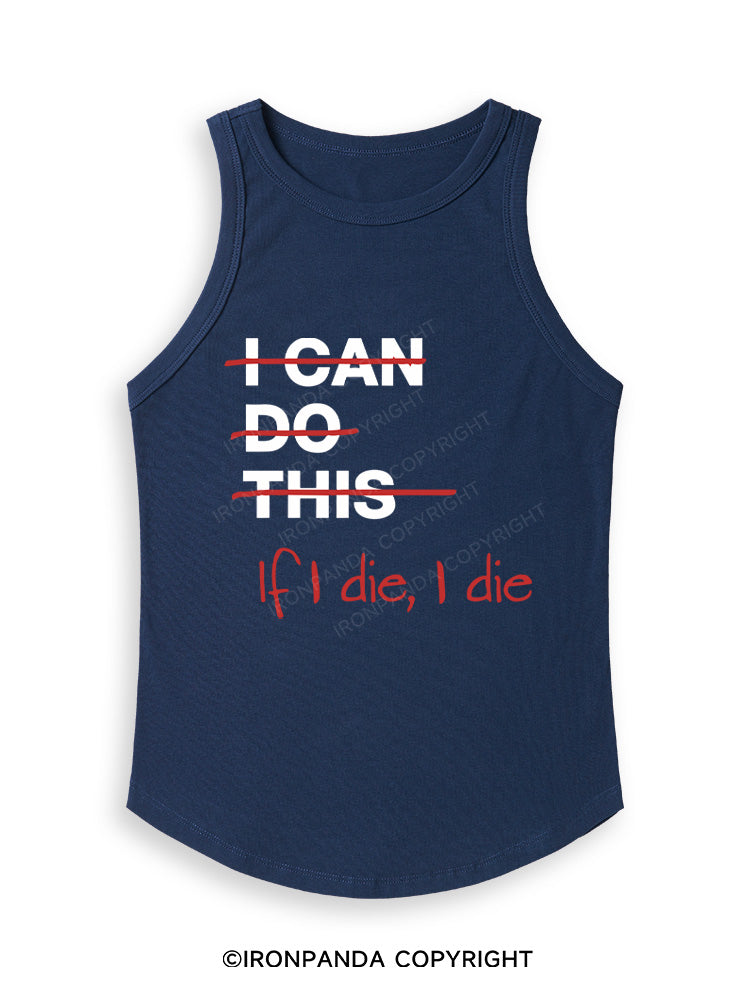 IF I DIE I DIE Fitted Tank Top