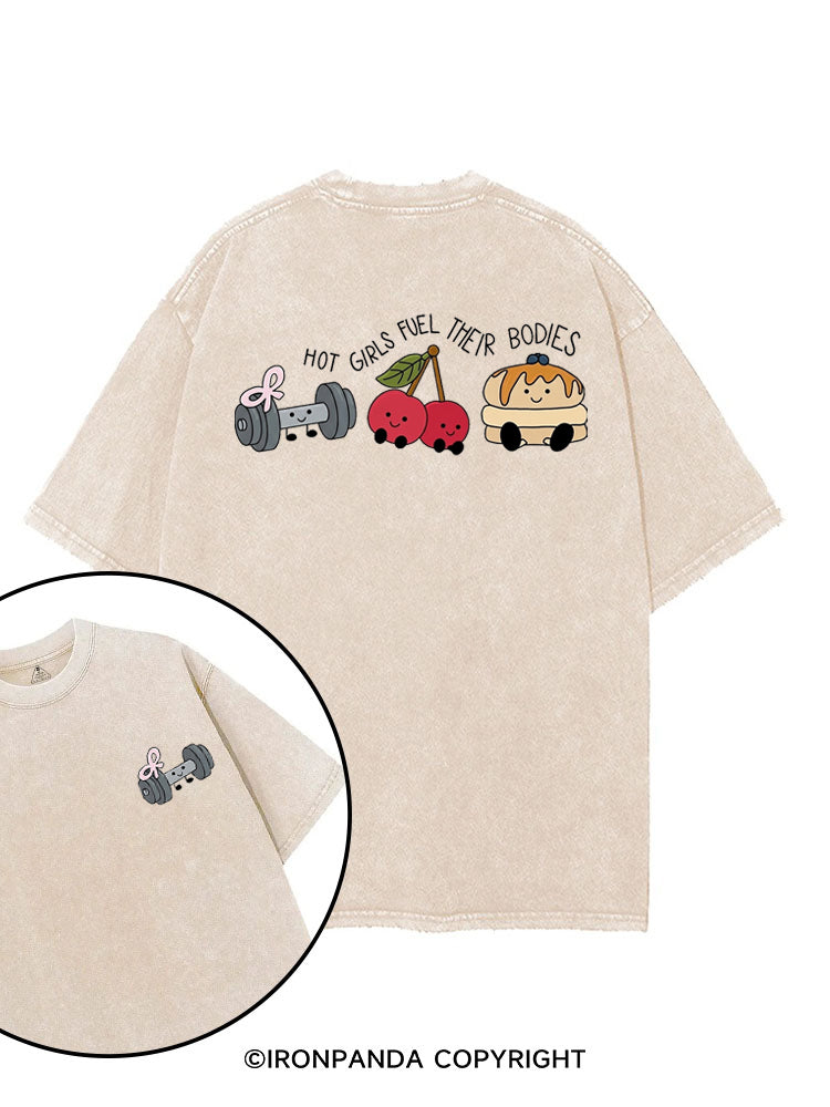 HOT GIRLS FUEL THEIR BODIES printed Gym Shirt