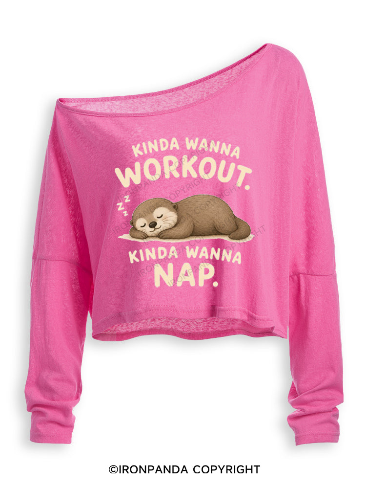KINDA WANNA WORKOUT KINDA WANNA NAP Off Shoulder Long Sleeve Crop Top