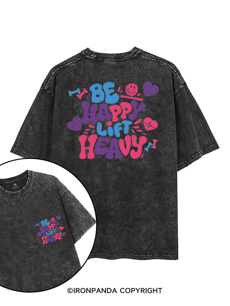 BE HAPPY LIFT HEAVY GYM LOVER printed Gym Shirt