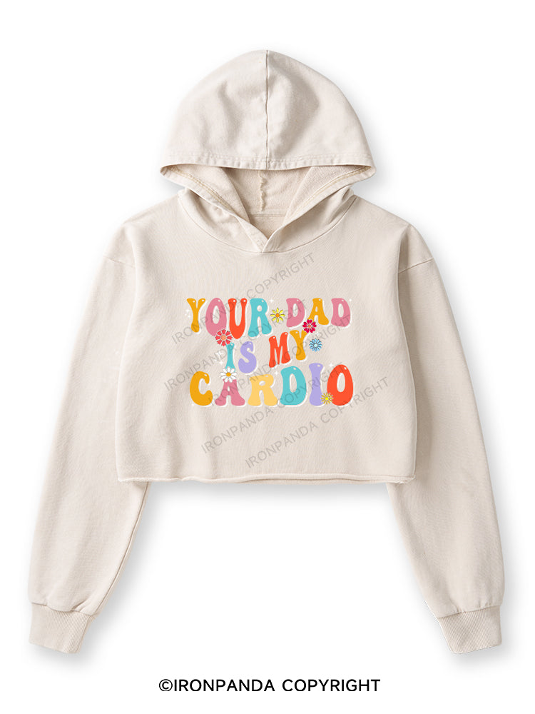 YOUR DAD IS MY CARDIO Washed Crop Hoodie