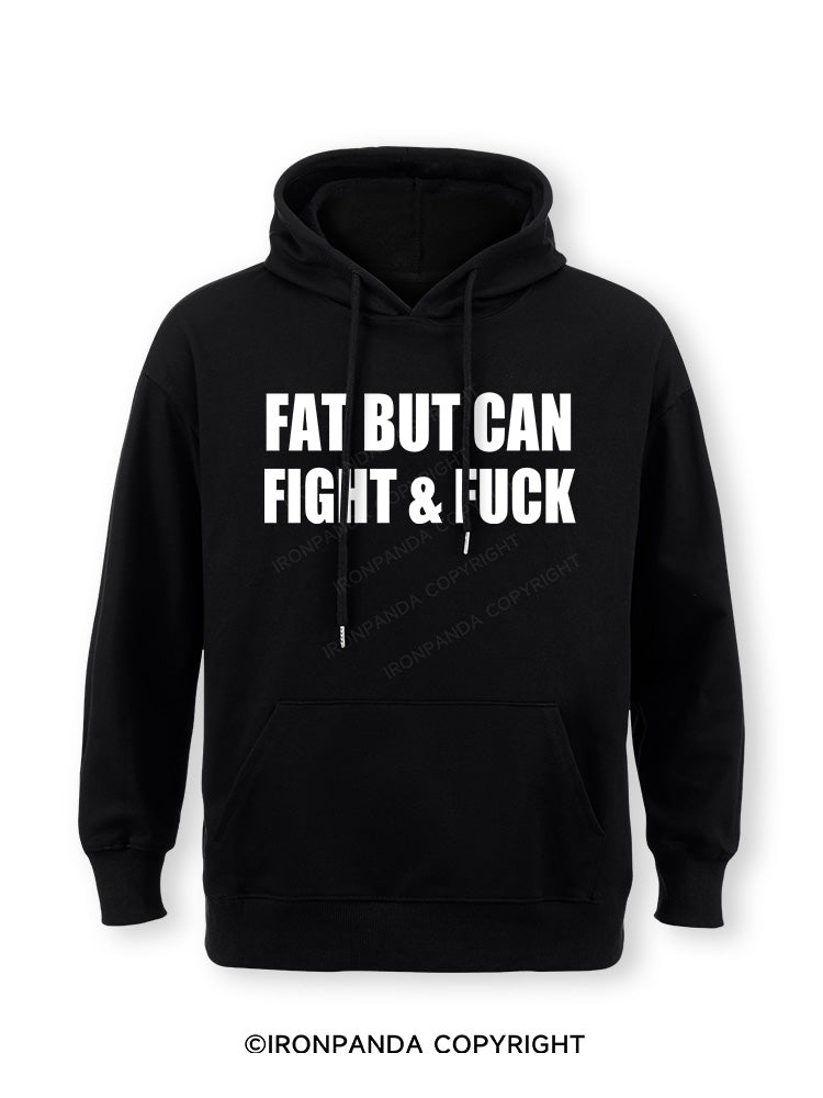 Fat But Can Fight & Fuck Classic Gym Hoodie