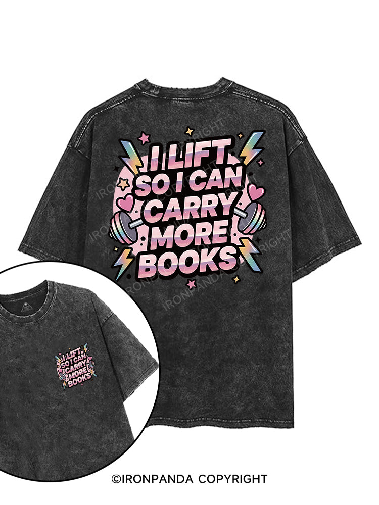 I LIFT SO I CAN CARRY MORE BOOKS printed Gym Shirt