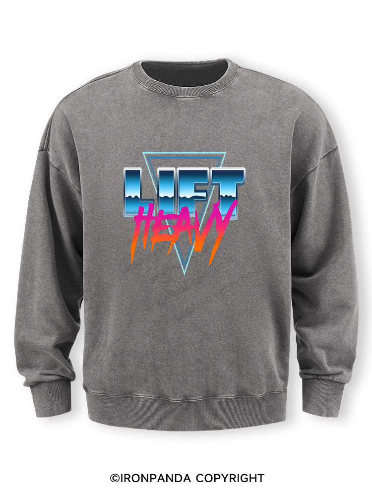 Lift Heavy Washed Sweatshirt