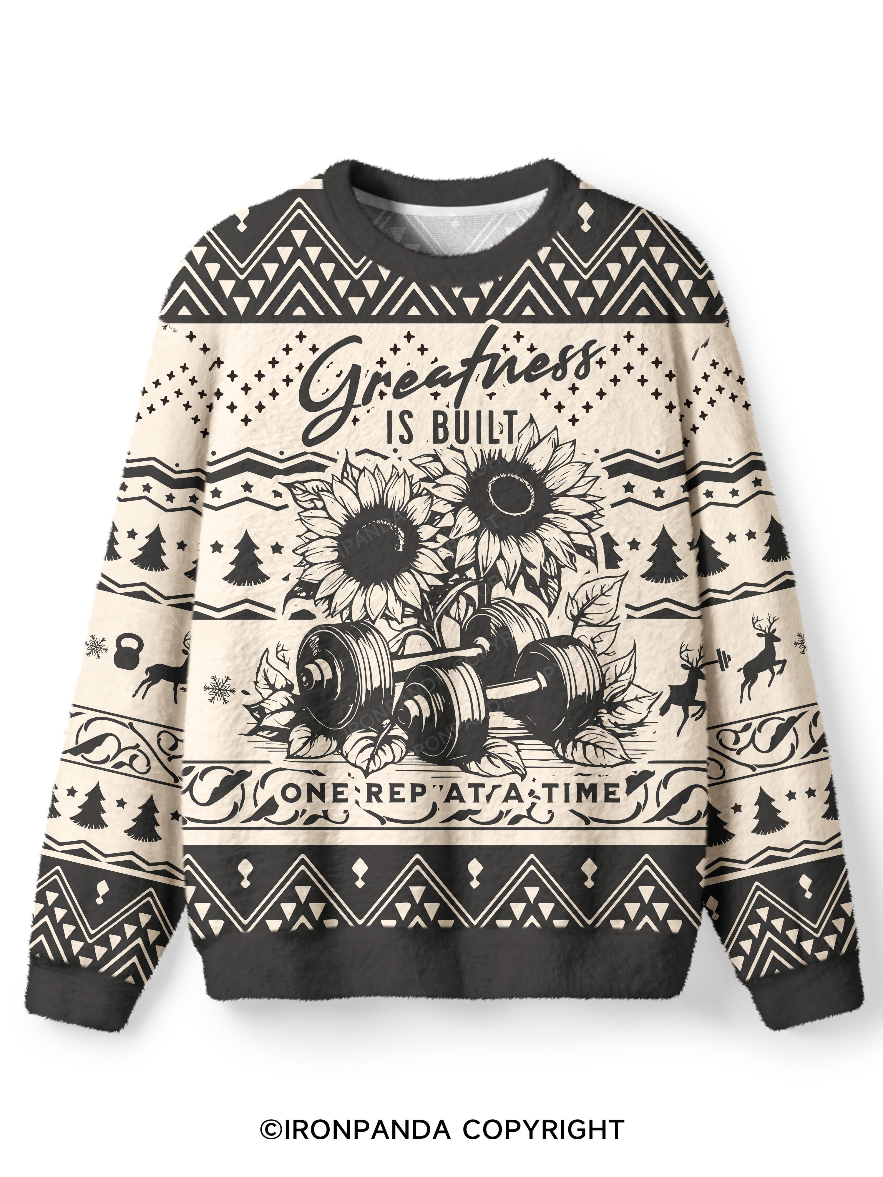 Greatness IS BUILT ONE REP AT A TIME Ugly Fuzzy Fleece Sweater