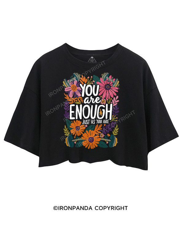 YOU are ENOUGH JUST AS YOU ARE CROP TOPS