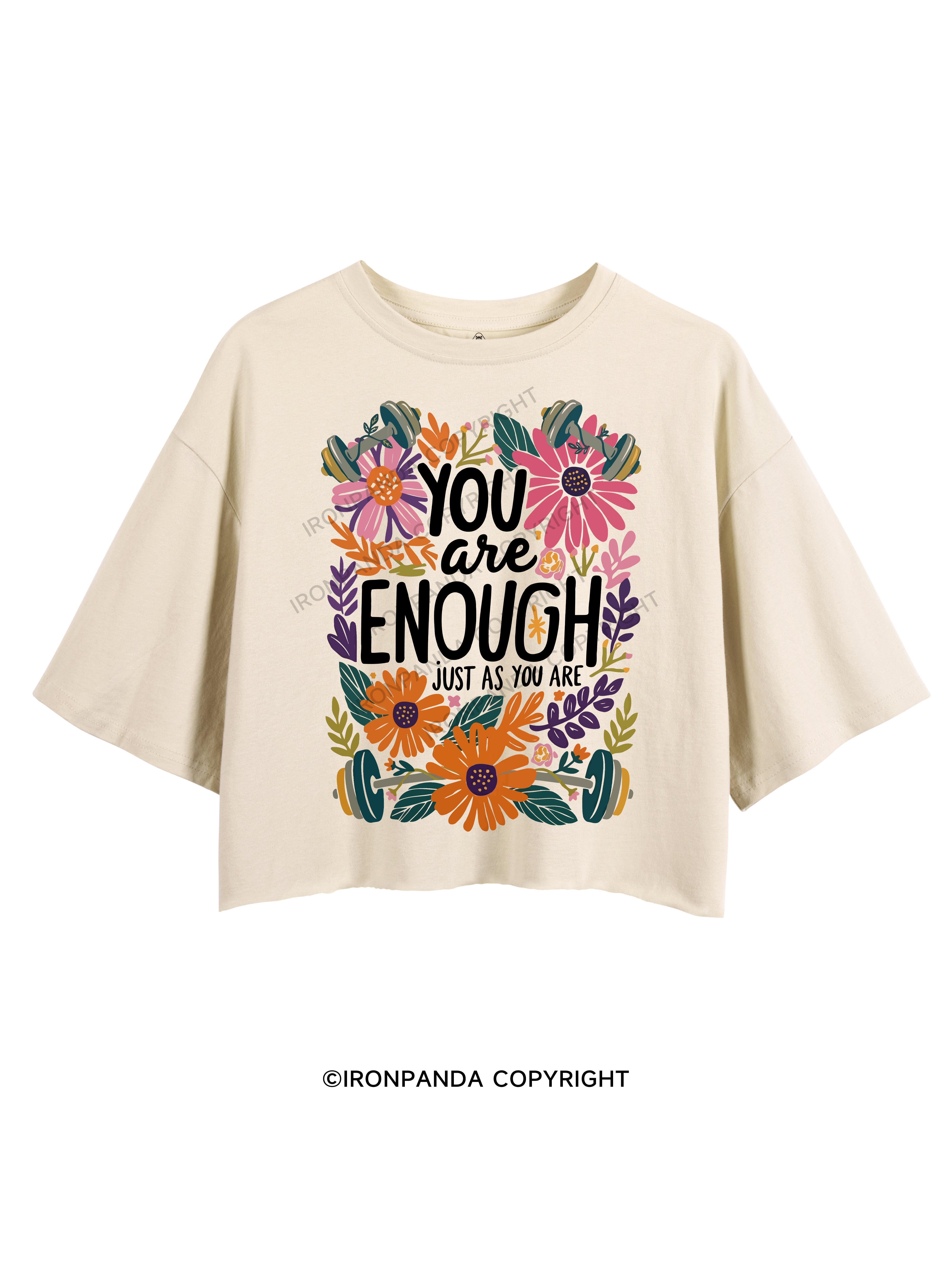 YOU are ENOUGH JUST AS YOU ARE CROP TOPS