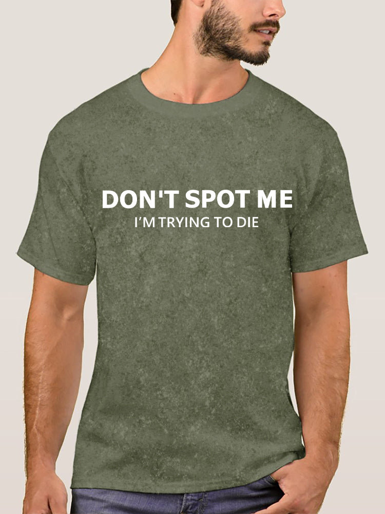 Don't spot me  Washed Gym Shirt