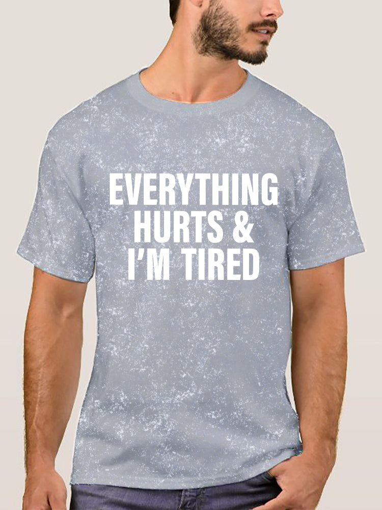 everything hurts and I'm tired Washed Gym Shirt