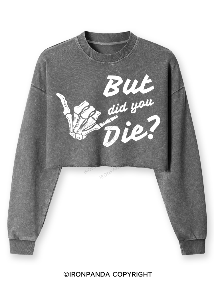 BUT DID YOU DIE Washed Long-Sleeve Crop Top