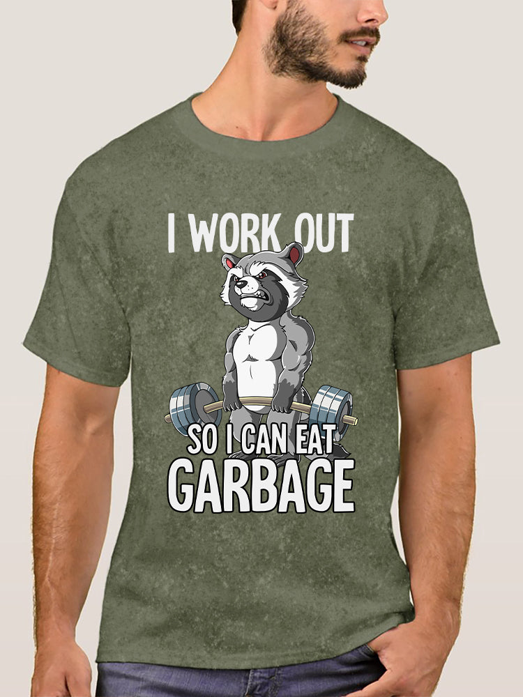 I workout so I can eat garbage Washed Gym Shirt