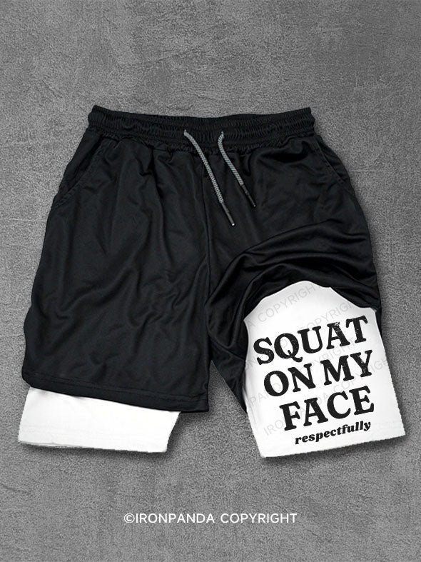 squat on my face respectfully Performance Training Shorts