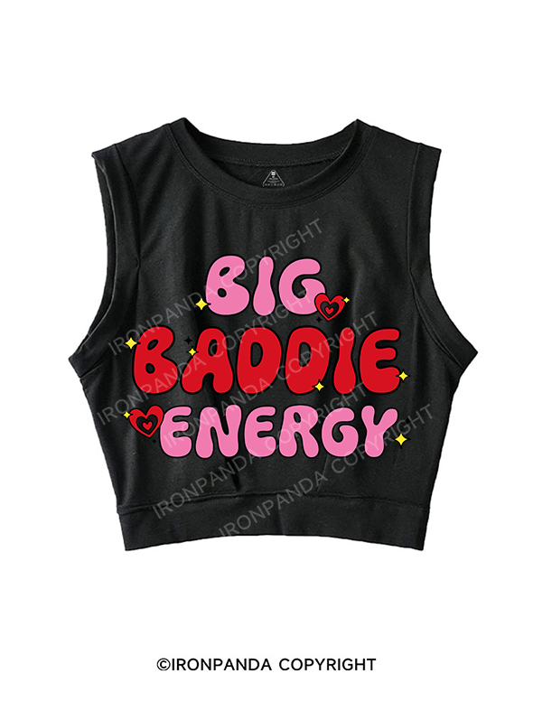 BIG BADDIE ENERGY SLEEVELESS CROP TOPS