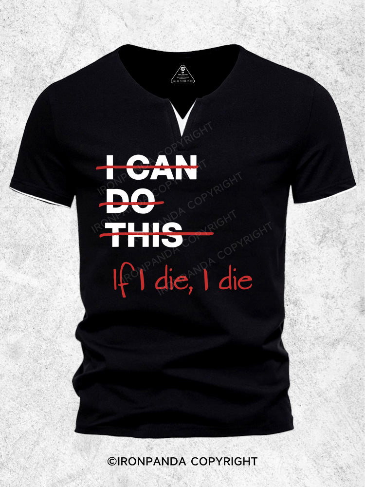 If I die I die Men's Workout V-Neck Shirt