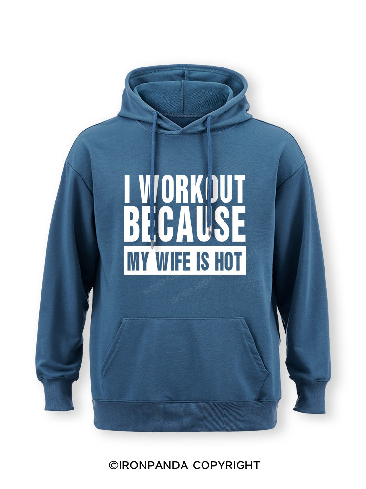 I Workout Because my Wife is Hot Classic Gym Hoodie