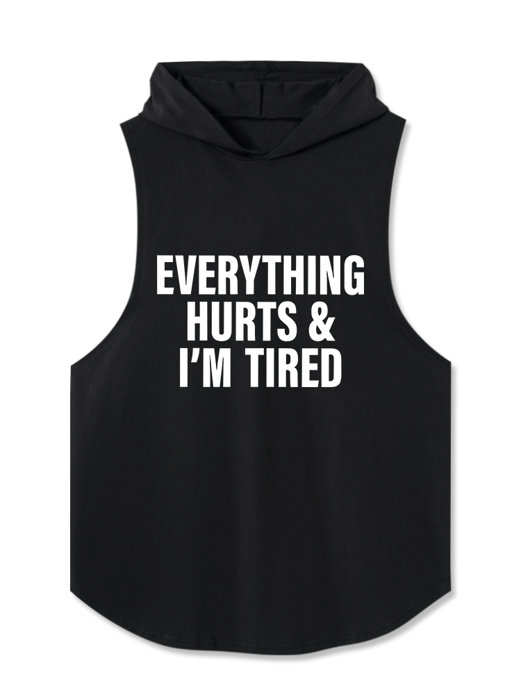everything hurts and I'm tired Hooded Tank