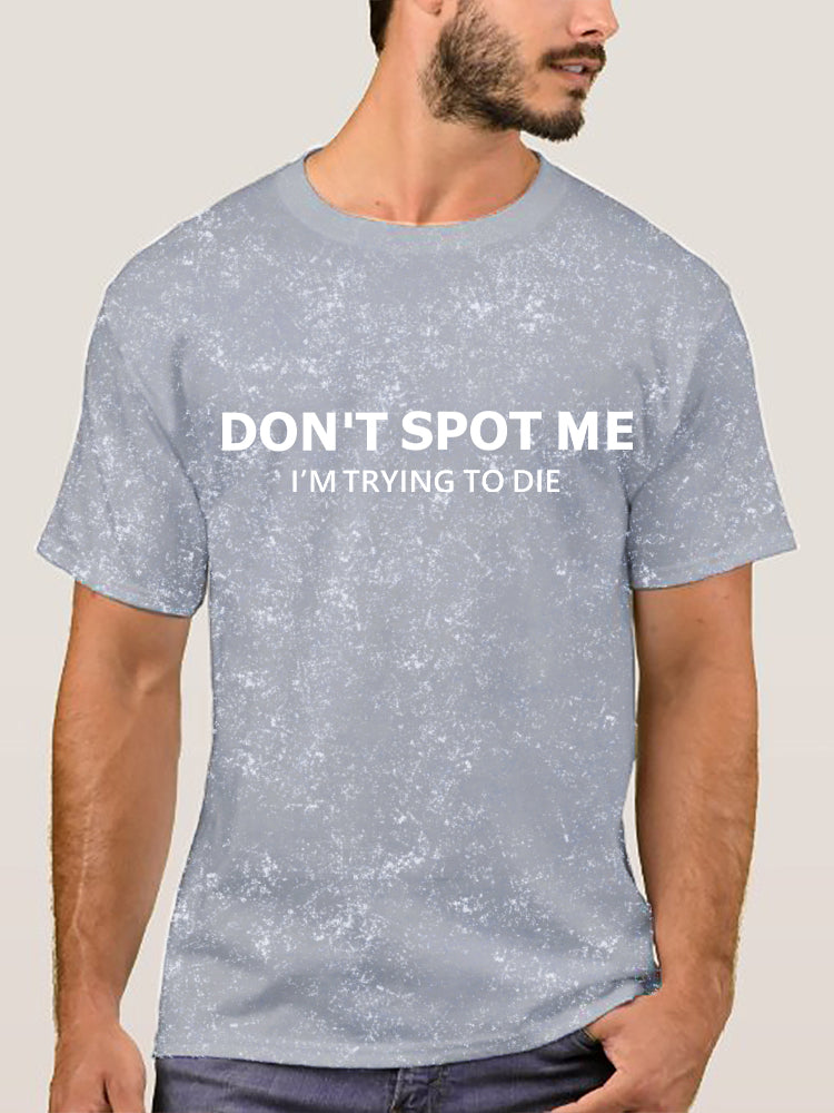 Don't spot me  Washed Gym Shirt