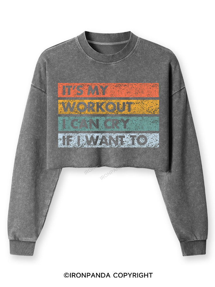 IT'S MY WORKOUT I CAN CRY IF I WANT TO Washed Long-Sleeve Crop Top