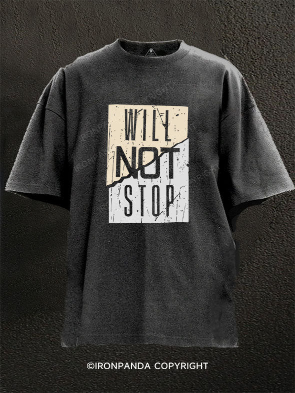 Will Not Stop Washed Gym Shirt