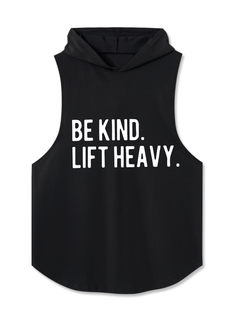 Be Kind Lift Heavy Hooded Tank