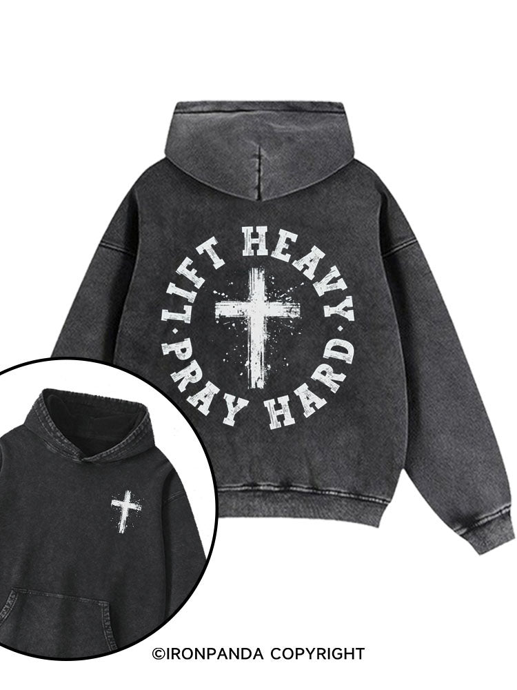 Lift Heavy Pray Hard Washed Gym Hoodie
