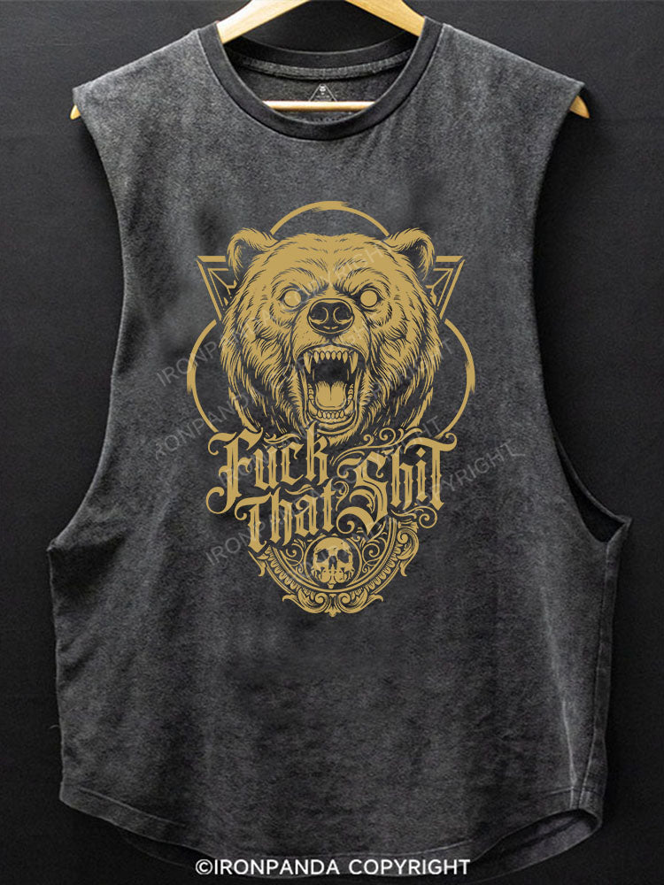 F**K THAT SHIT SCOOP BOTTOM COTTON TANK