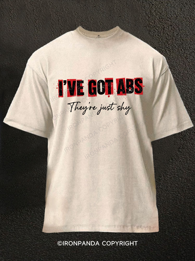 I've got abs They're just shy Washed Gym Shirt