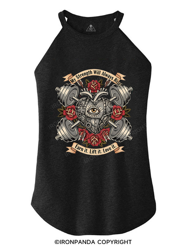 My Strength Will Always Rise Earn it ROCKER COTTON TANK