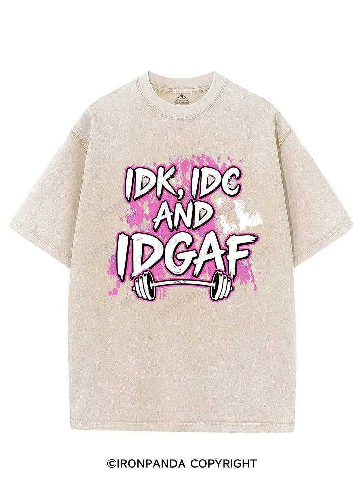 IDK, IDC AND IDGAF VINTAGE GYM SHIRT