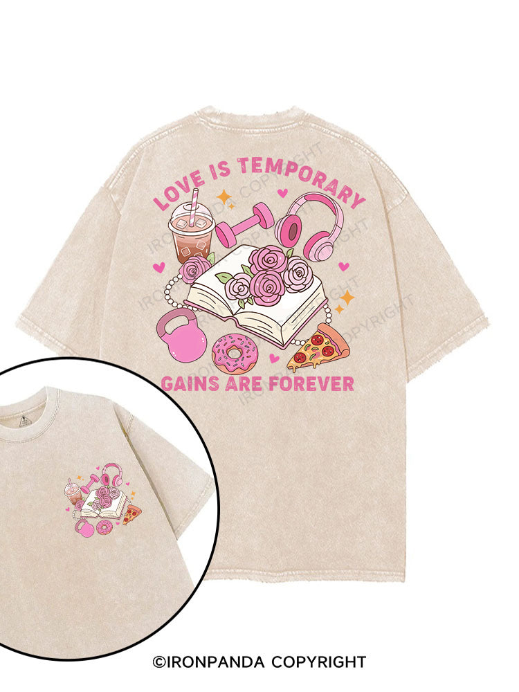 LOVE IS TEMPORARY GAINS ARE FOREVER printed Gym Shirt