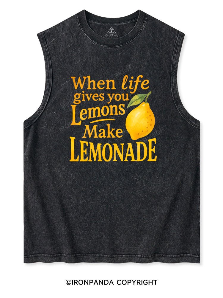 WHEN LIFE GIVES YOU LEMONS MAKE LEMONADE Washed Tank