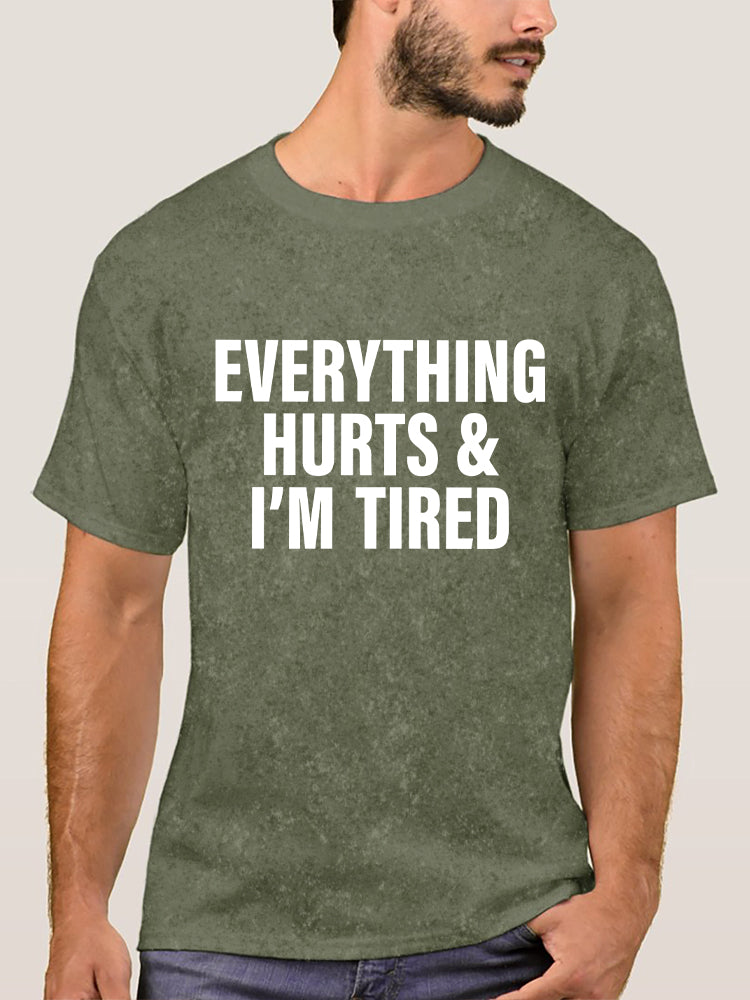 everything hurts and I'm tired Washed Gym Shirt