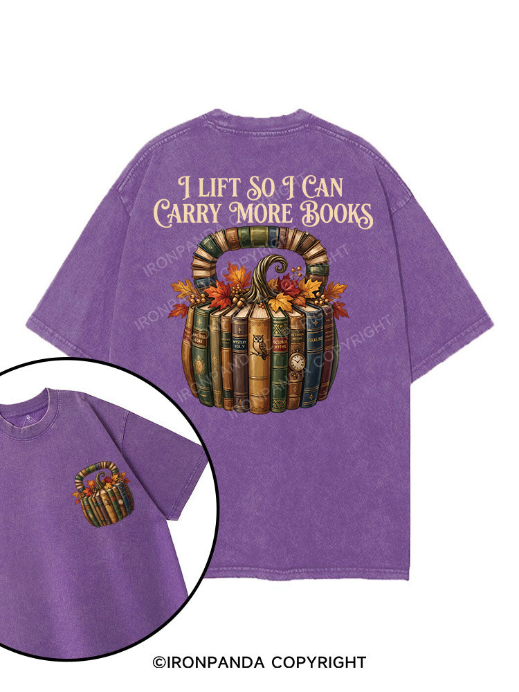 I LIFT SO I CAN CARRY MORE BOOKS printed Gym Shirt