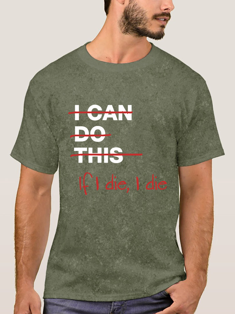 If I Die I Die Washed Gym Shirt
