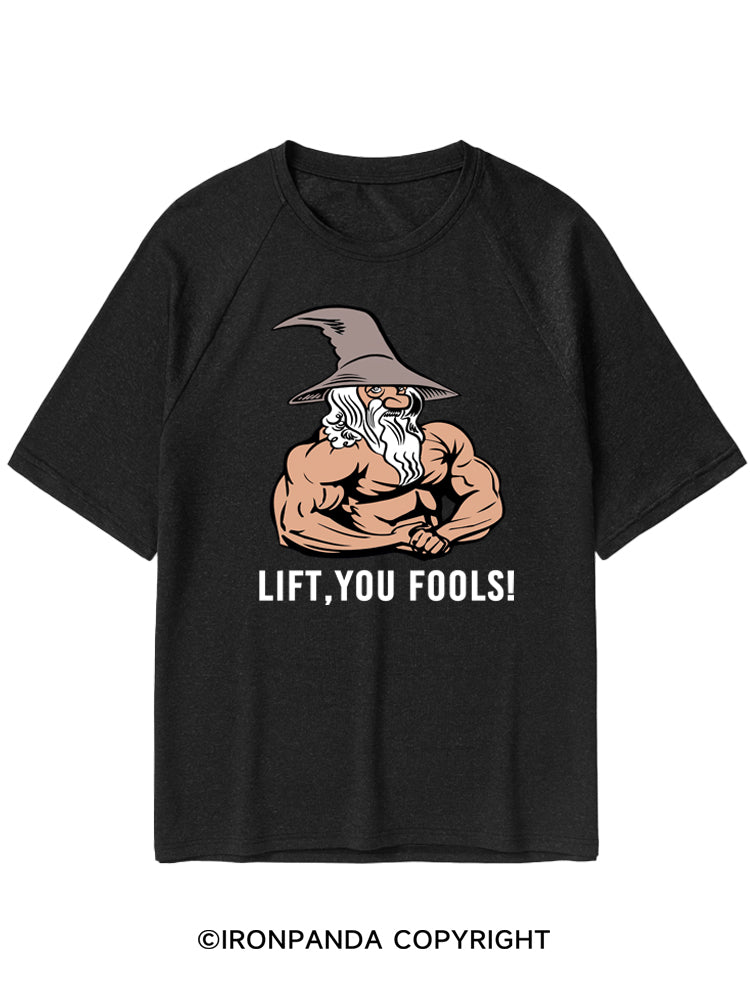Lift You Fools Quick-Dry Training T-Shirt