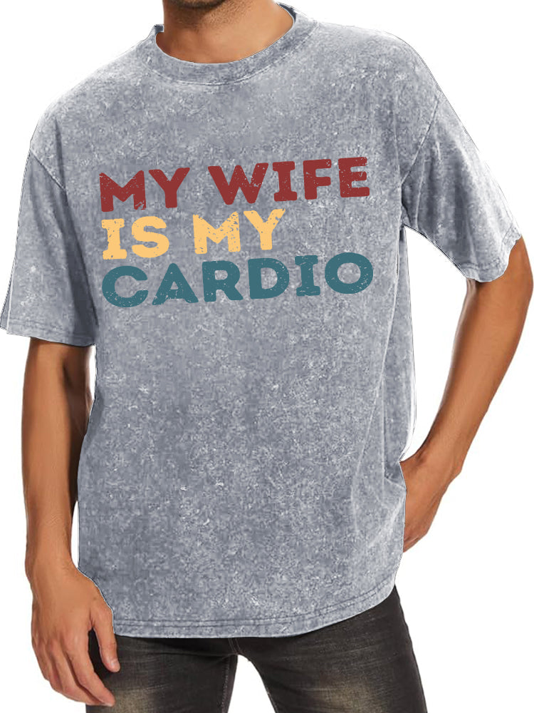 My Wife is My Cardio Washed Gym Shirt